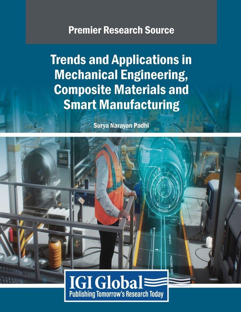 Trends and Applications in Mechanical Engineering Composite Materials and Smart Manufacturing