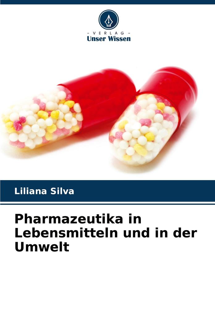 Pharmazeutika in Lebensmitteln und in der Umwelt