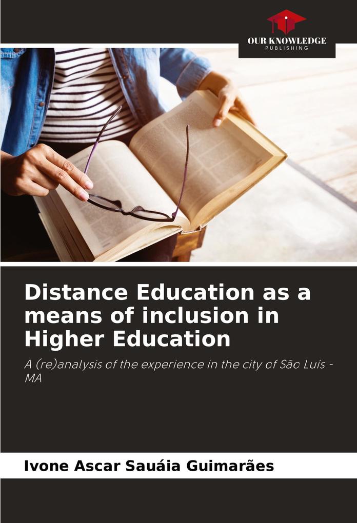 Distance Education as a means of inclusion in Higher Education