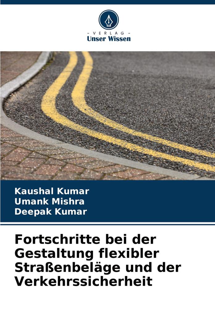 Fortschritte bei der Gestaltung flexibler Straßenbeläge und der Verkehrssicherheit