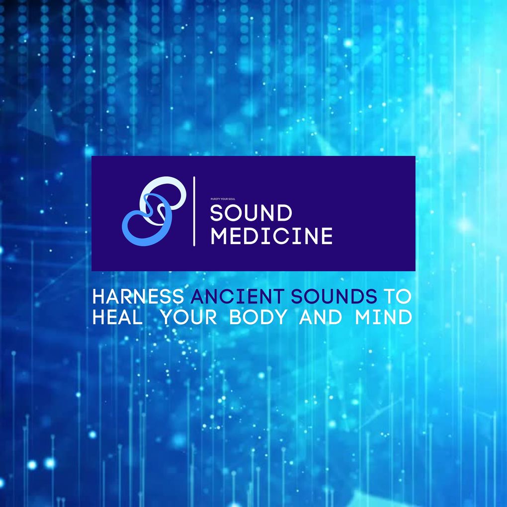 Holistic Sound Medicine Heal Your Body Calm Your Mind Awaken Your Soul