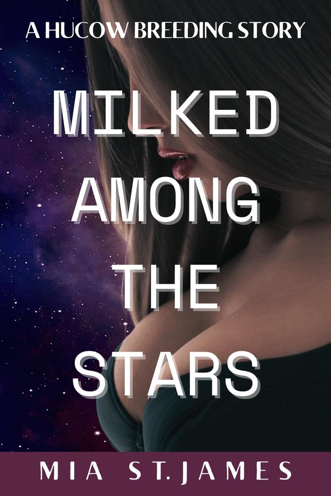 Milked Among The Stars