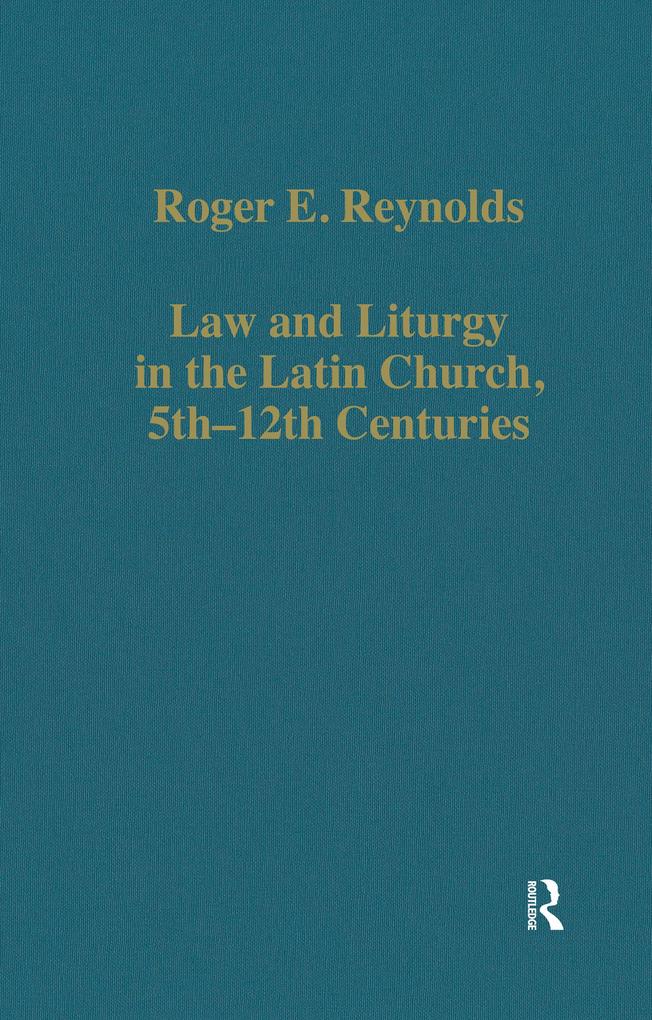 Law and Liturgy in the Latin Church 5th-12th Centuries