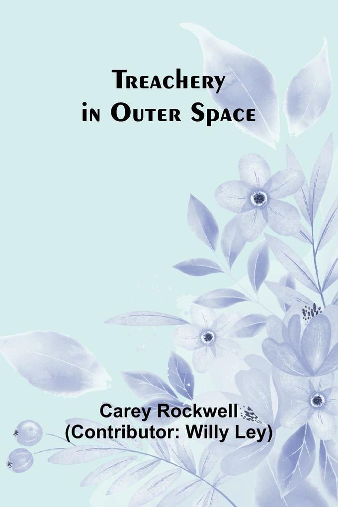 Treachery in Outer Space