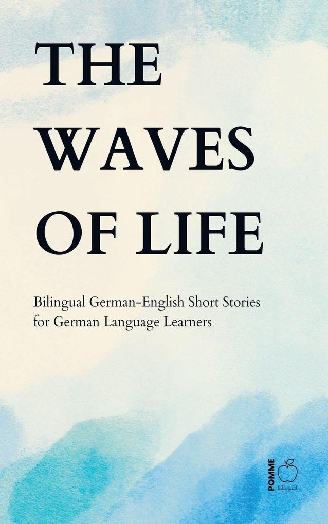 The Waves of Life