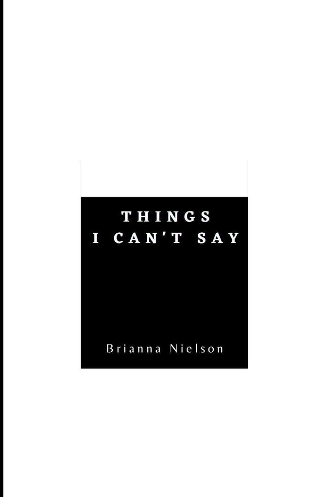 Things I Can't Say