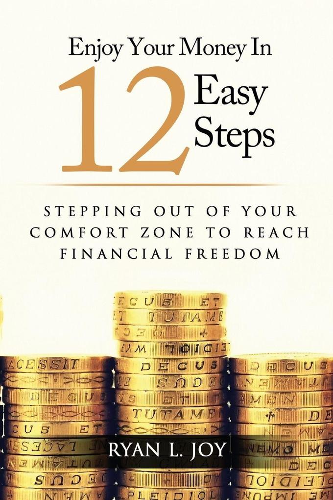 ENJOY YOUR MONEY IN 12 EASY STEPS