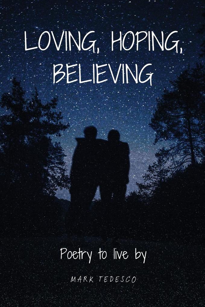 Loving Hoping Believing