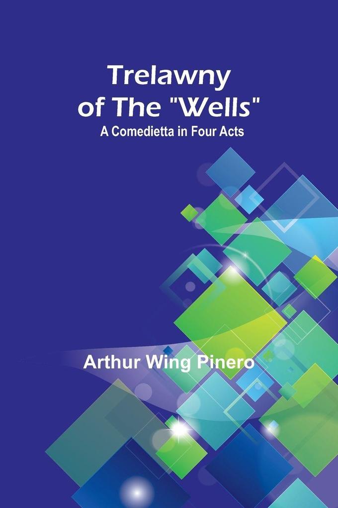 Trelawny of The 'Wells'