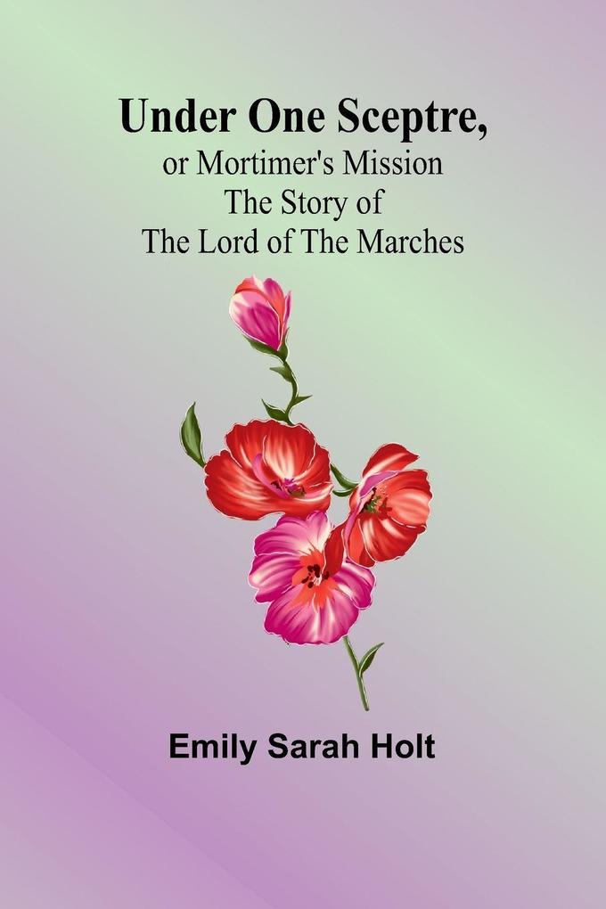 Under One Sceptre or Mortimer's Mission