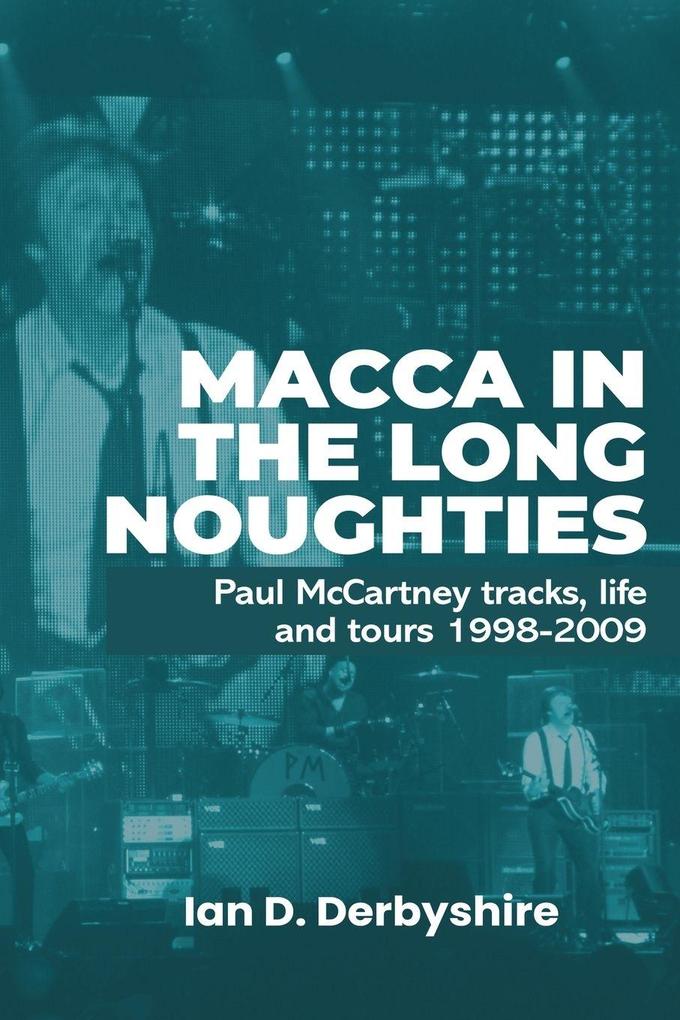 Macca in the Long Noughties