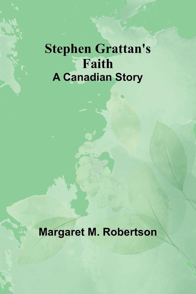 Stephen Grattan's Faith