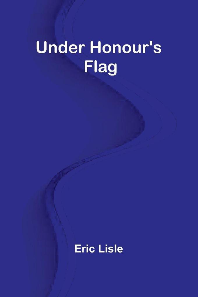 Under Honour's Flag