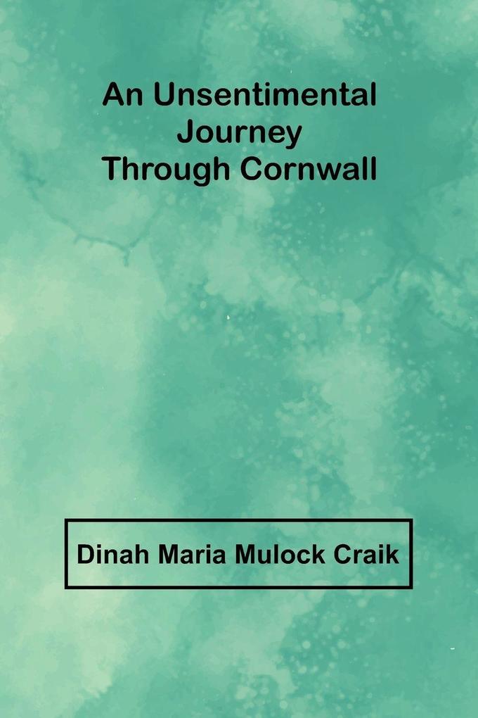 An Unsentimental Journey through Cornwall