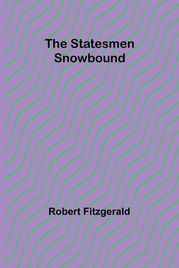 The Statesmen Snowbound