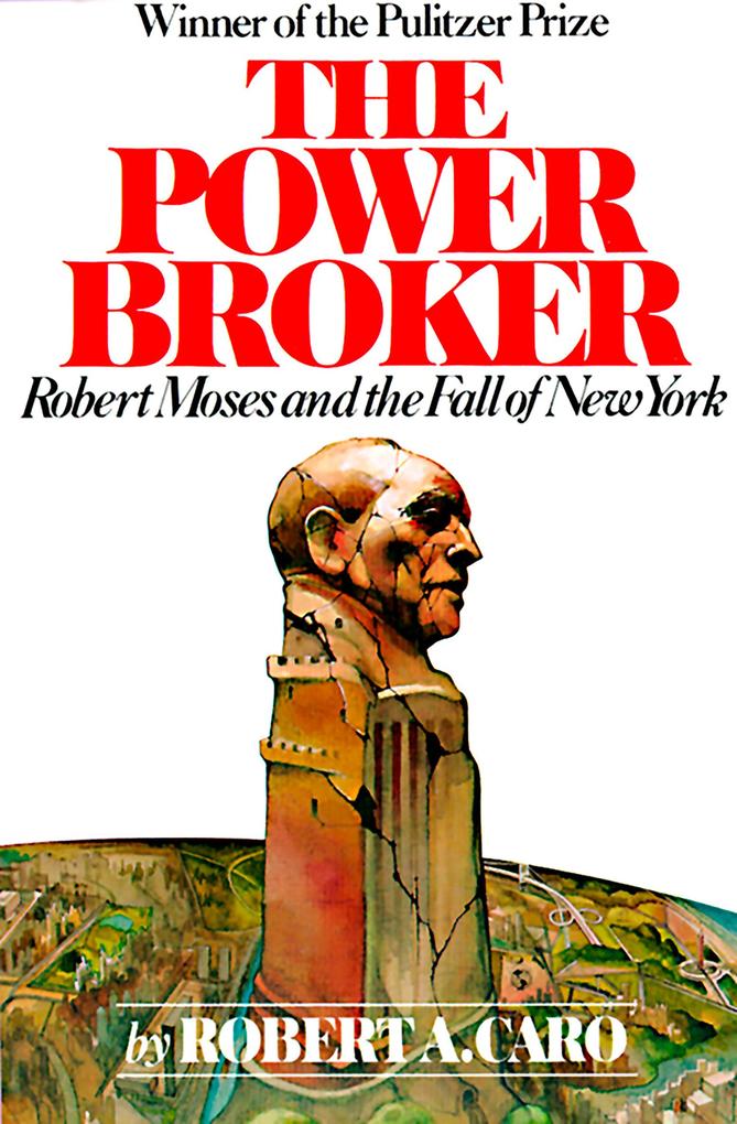 The Power Broker (Pulitzer Prize Winner)