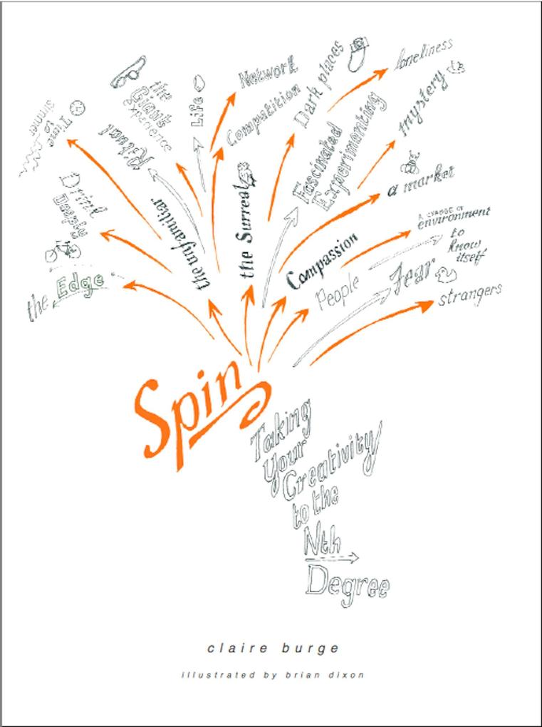 Spin: Taking Your Creativity to the Nth Degree (non-illustrated edition)