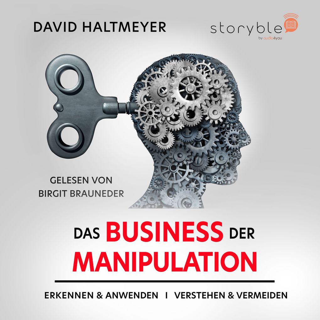 Das Business der Manipulation - verstehen & erkennen anwenden & vermeiden!