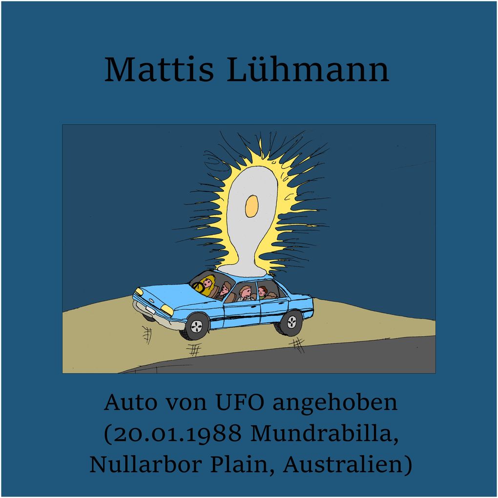Auto von UFO angehoben (20.01.1988 Mundrabilla Nullarbor Plain Australien)