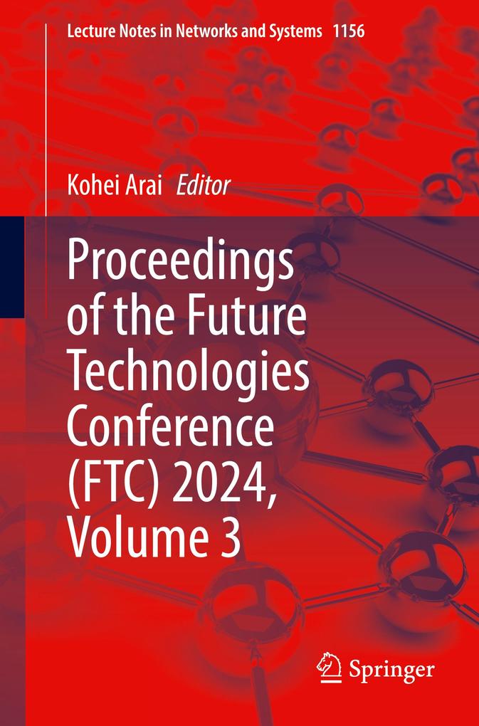Proceedings of the Future Technologies Conference (FTC) 2024 Volume 3