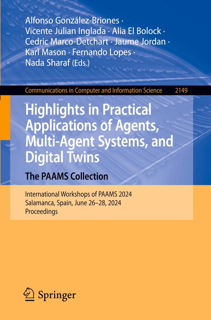 Highlights in Practical Applications of Agents Multi-Agent Systems and Digital Twins: The PAAMS Collection