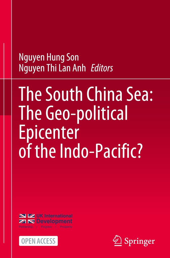 The South China Sea: The Geo-political Epicenter of the Indo-Pacific?