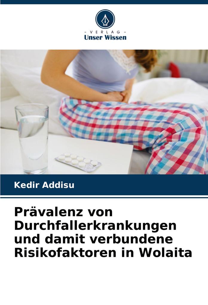 Prävalenz von Durchfallerkrankungen und damit verbundene Risikofaktoren in Wolaita