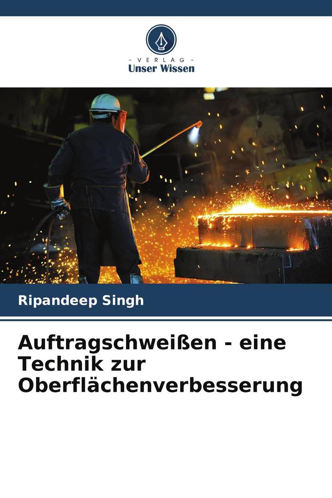 Auftragschweißen - eine Technik zur Oberflächenverbesserung