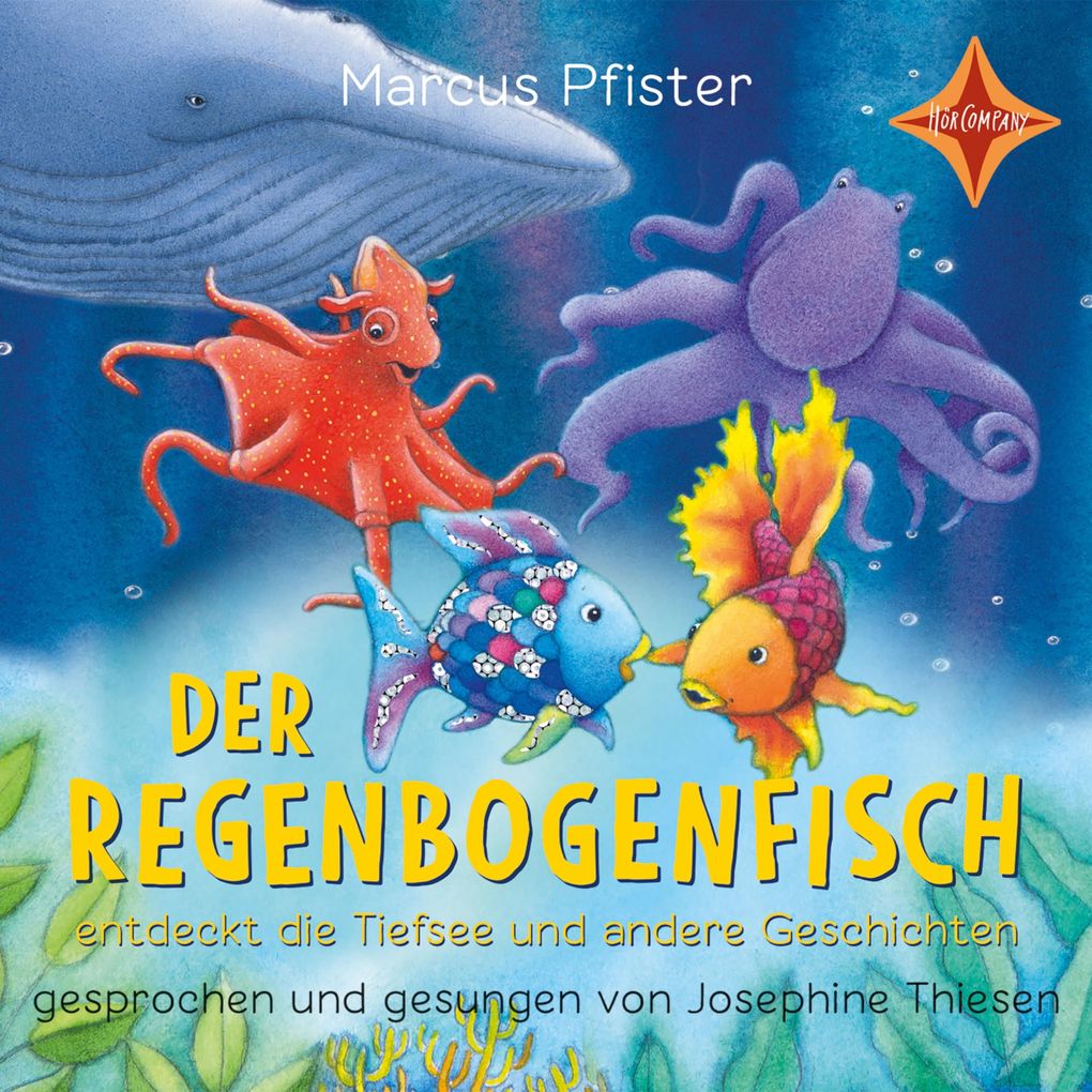 Der Regenbogenfisch entdeckt die Tiefsee - Der Regenbogenfisch - und andere Geschichten Geschichtensammlung 2