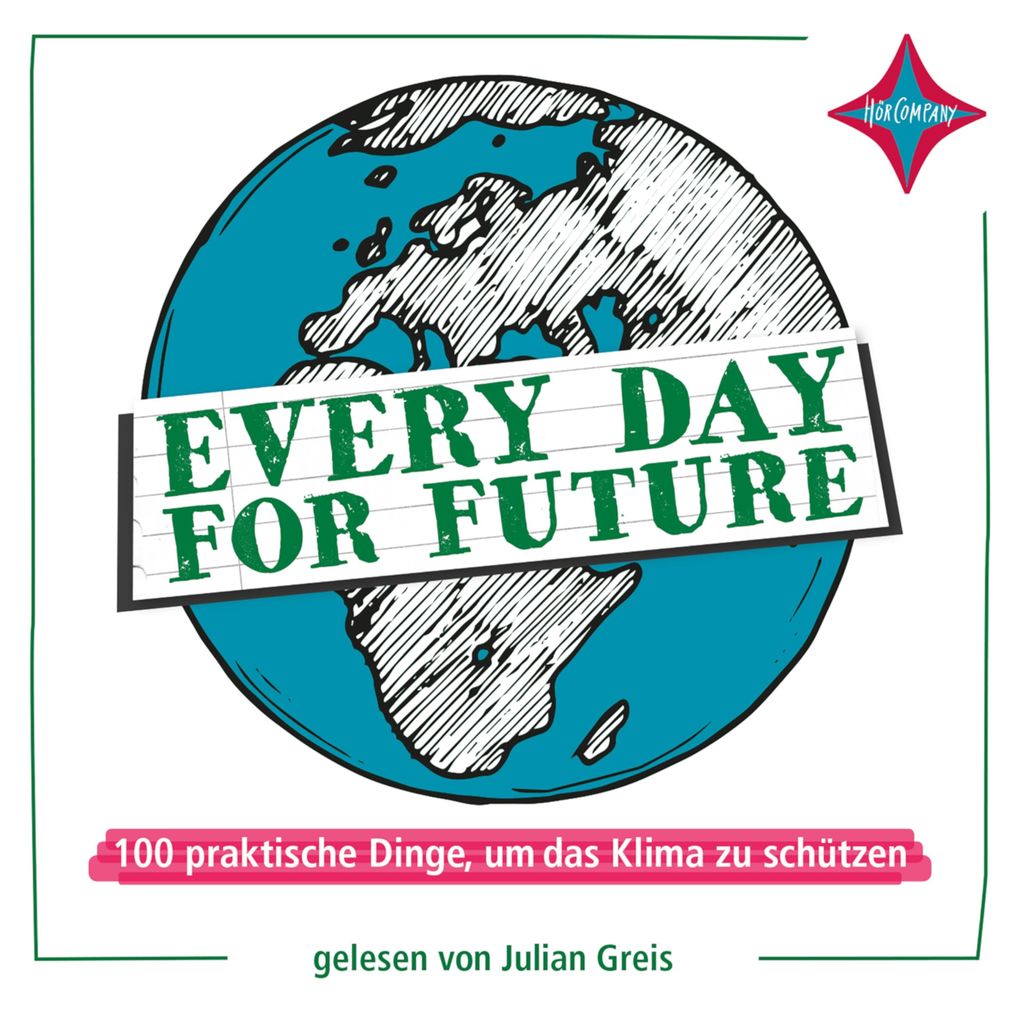 Every Day for Future - 100 praktische Dinge um das Klima zu schützen