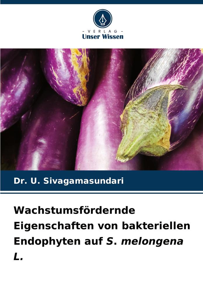 Wachstumsfördernde Eigenschaften von bakteriellen Endophyten auf S. melongena L.