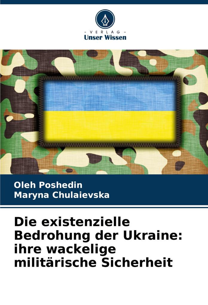 Die existenzielle Bedrohung der Ukraine: ihre wackelige militärische Sicherheit