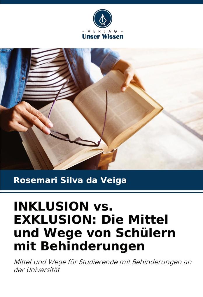 INKLUSION vs. EXKLUSION: Die Mittel und Wege von Schülern mit Behinderungen