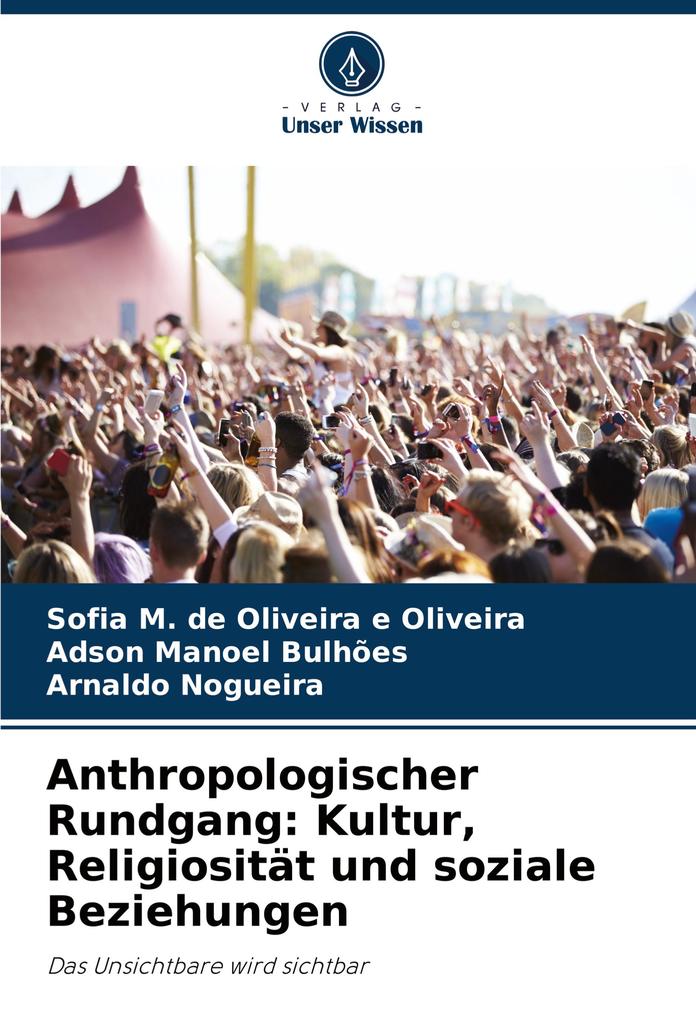 Anthropologischer Rundgang: Kultur Religiosität und soziale Beziehungen