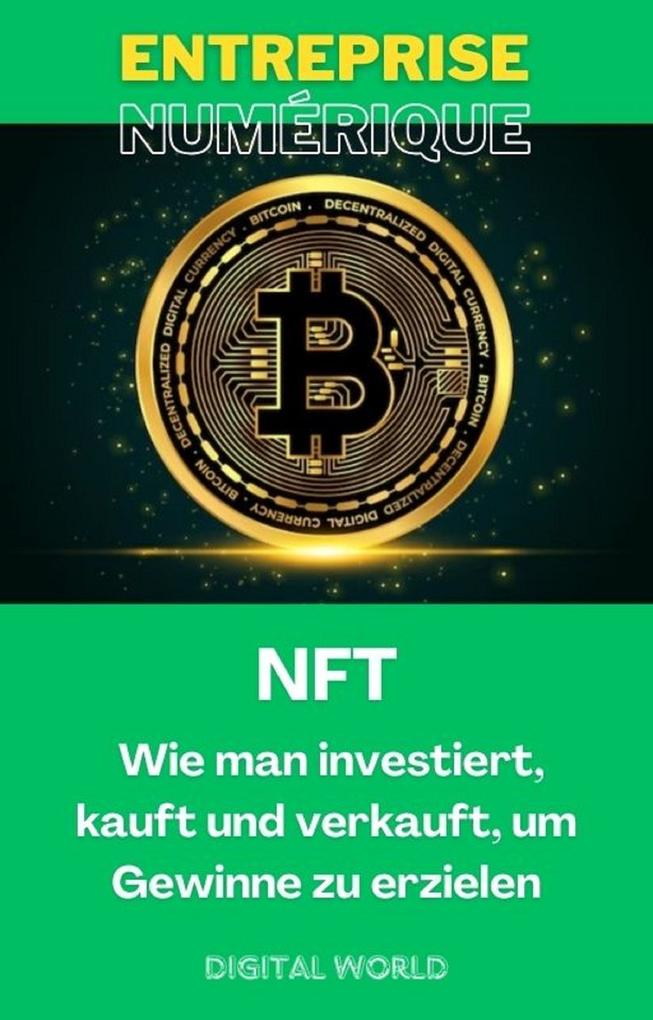 NFT - Wie man investiert kauft und verkauft um Gewinne zu erzielen