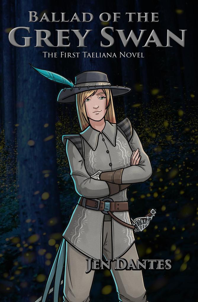 The Ballad of the Grey Swan (Chronicles of Taeliana #1)