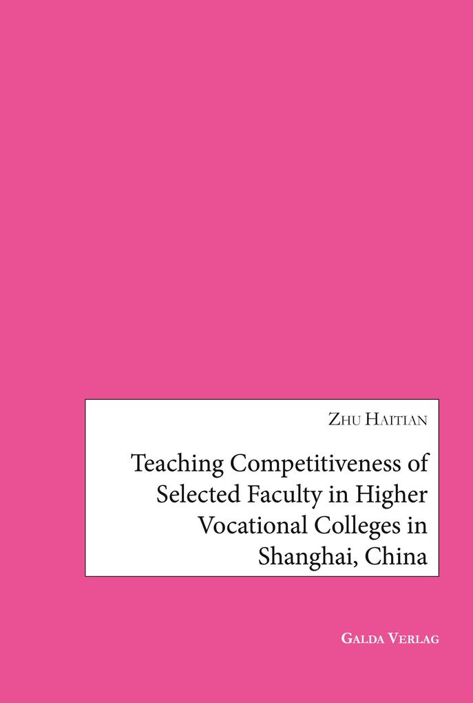 Teaching Competitiveness of selected Faculty in Higher Vocational Colleges in Shanghai China
