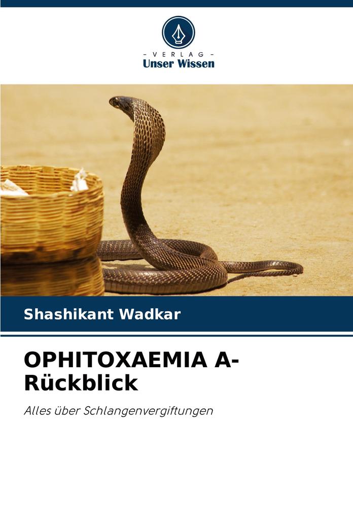 OPHITOXAEMIA A- Rückblick