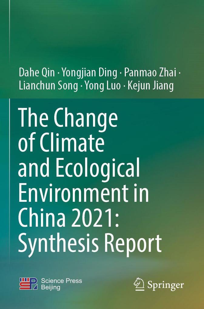 The Change of Climate and Ecological Environment in China 2021: Synthesis Report