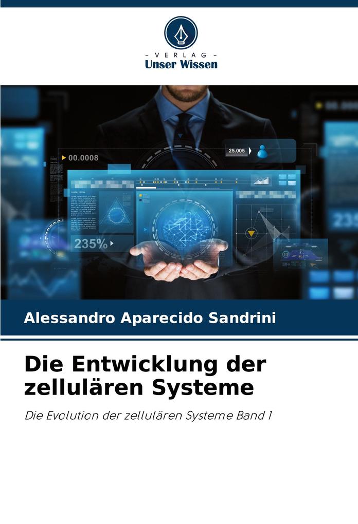 Die Entwicklung der zellulären Systeme