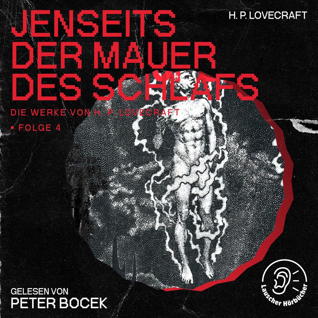 Jenseits der Mauer des Schlafs (Die Werke von H. P. Lovecraft Folge 4)