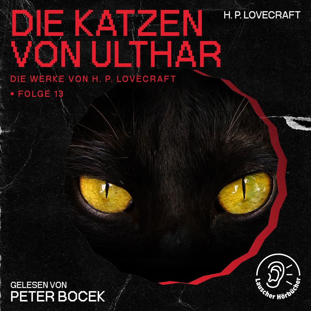 Die Katzen von Ulthar (Die Werke von H. P. Lovecraft Folge 13)