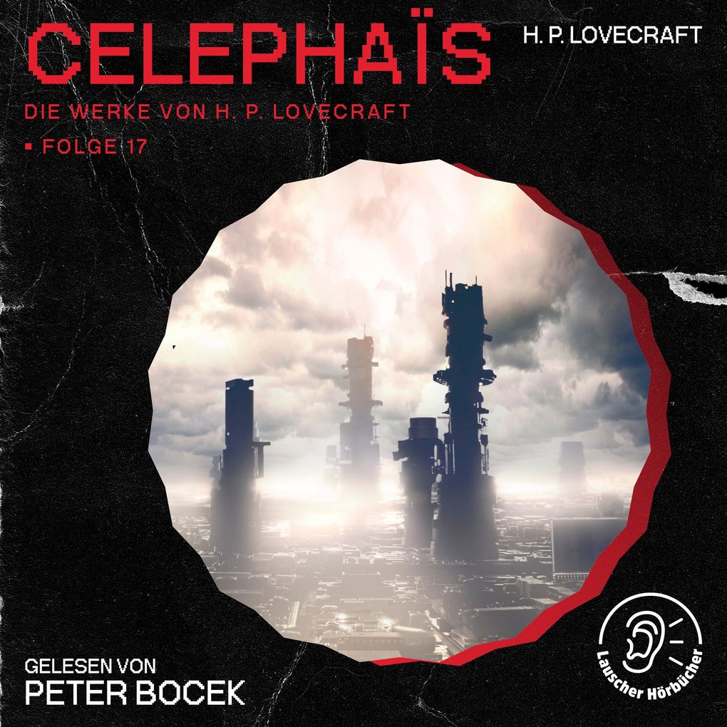 Celephaïs (Die Werke von H. P. Lovecraft Folge 17)