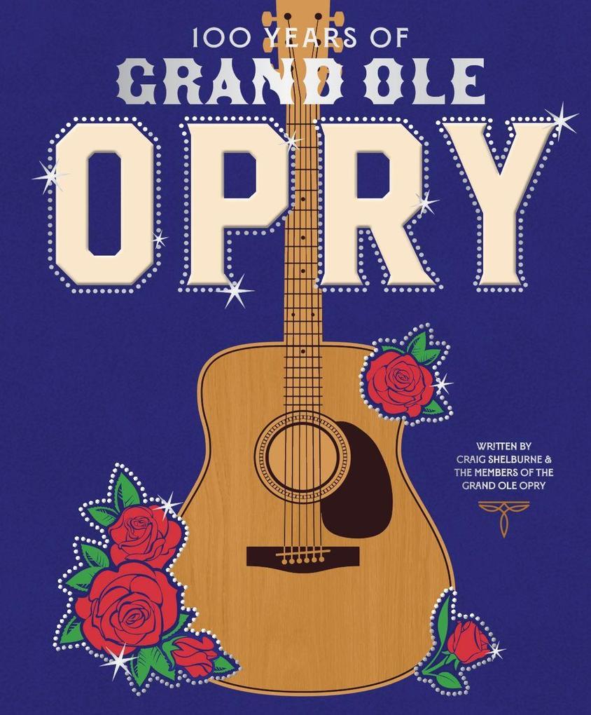 Abrams & Chronicle Books 100 Years Of The Grand Ole Opry