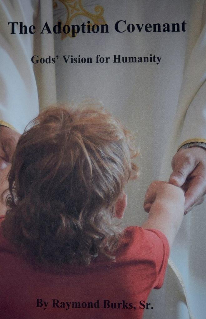 The Adoption Covenant Gods' Vision For Humanity