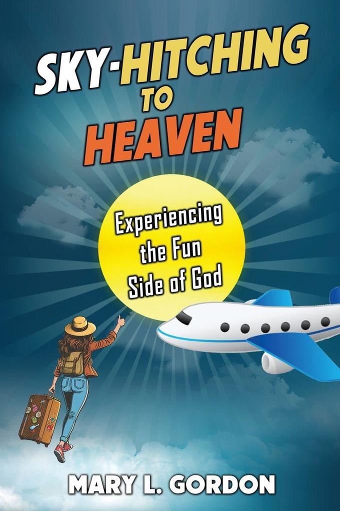 Sky-Hitching to Heaven