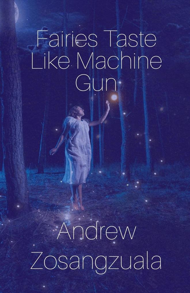 Fairies Taste Like Machine Gun