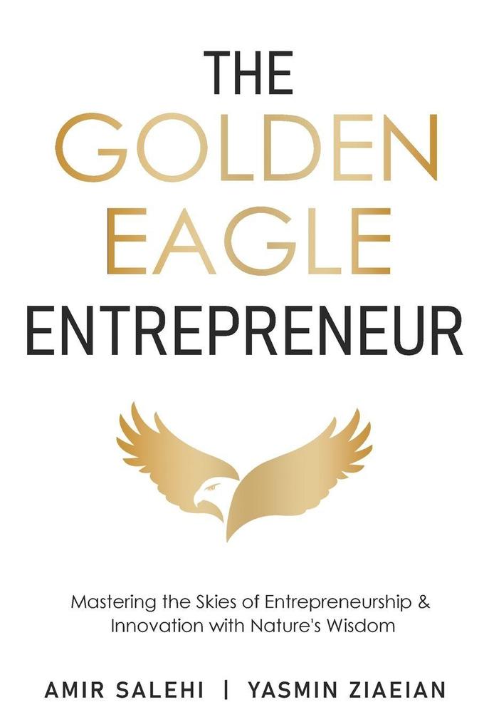 The Golden Eagle Entrepreneur