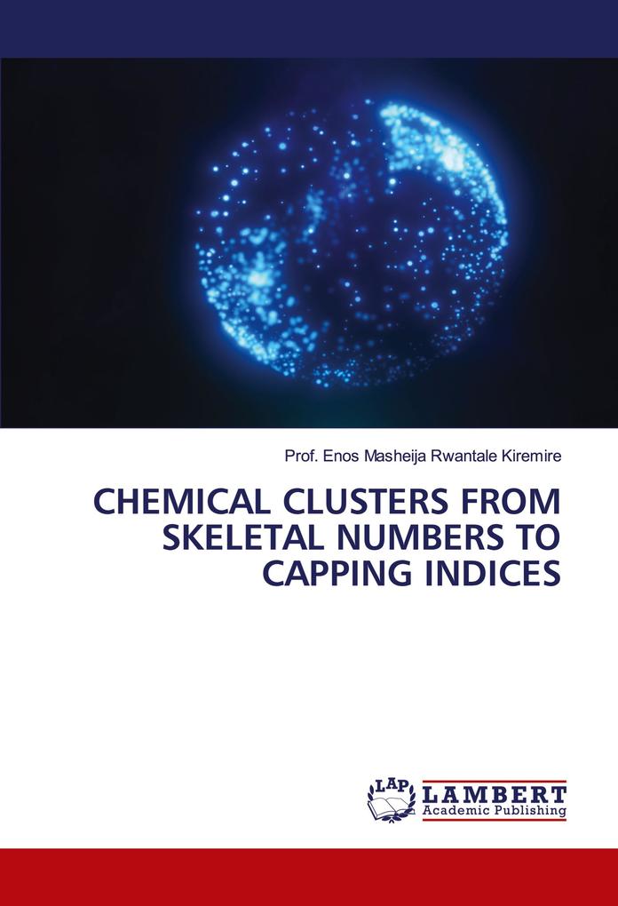CHEMICAL CLUSTERS FROM SKELETAL NUMBERS TO CAPPING INDICES