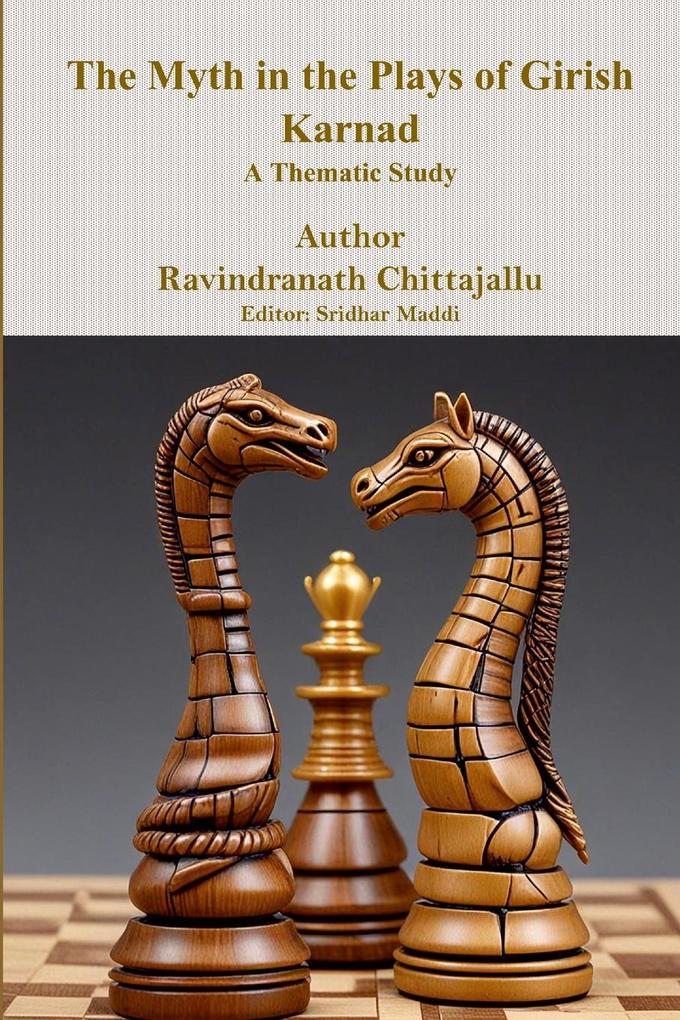The Myth in the Plays of Girish Karnad